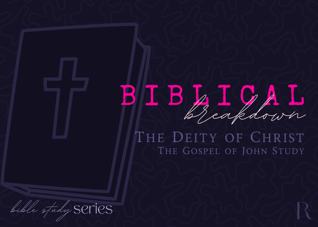 Dive Into the Gospel of John: The Deity of&nbsp;Christ