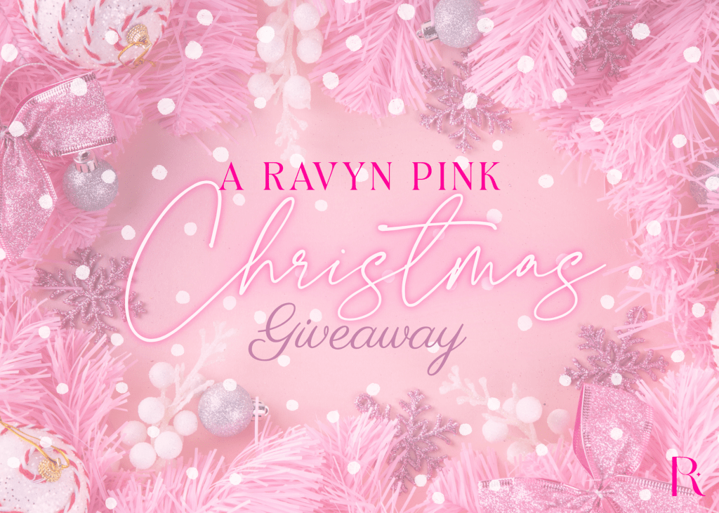 A RAVYN Pink Christmas&nbsp;Giveaway!